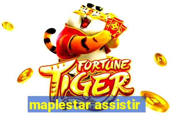 maplestar assistir